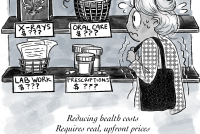 A cartoon drawn in pen and ink. A woman is shown nervously shopping at a store. The items on the shelves, from top left to bottom right, read "X-RAYS: $???"; "ORAL CARE: $???"; "LAB WORK: $???"; "PRESCRIPTIONS: $???".